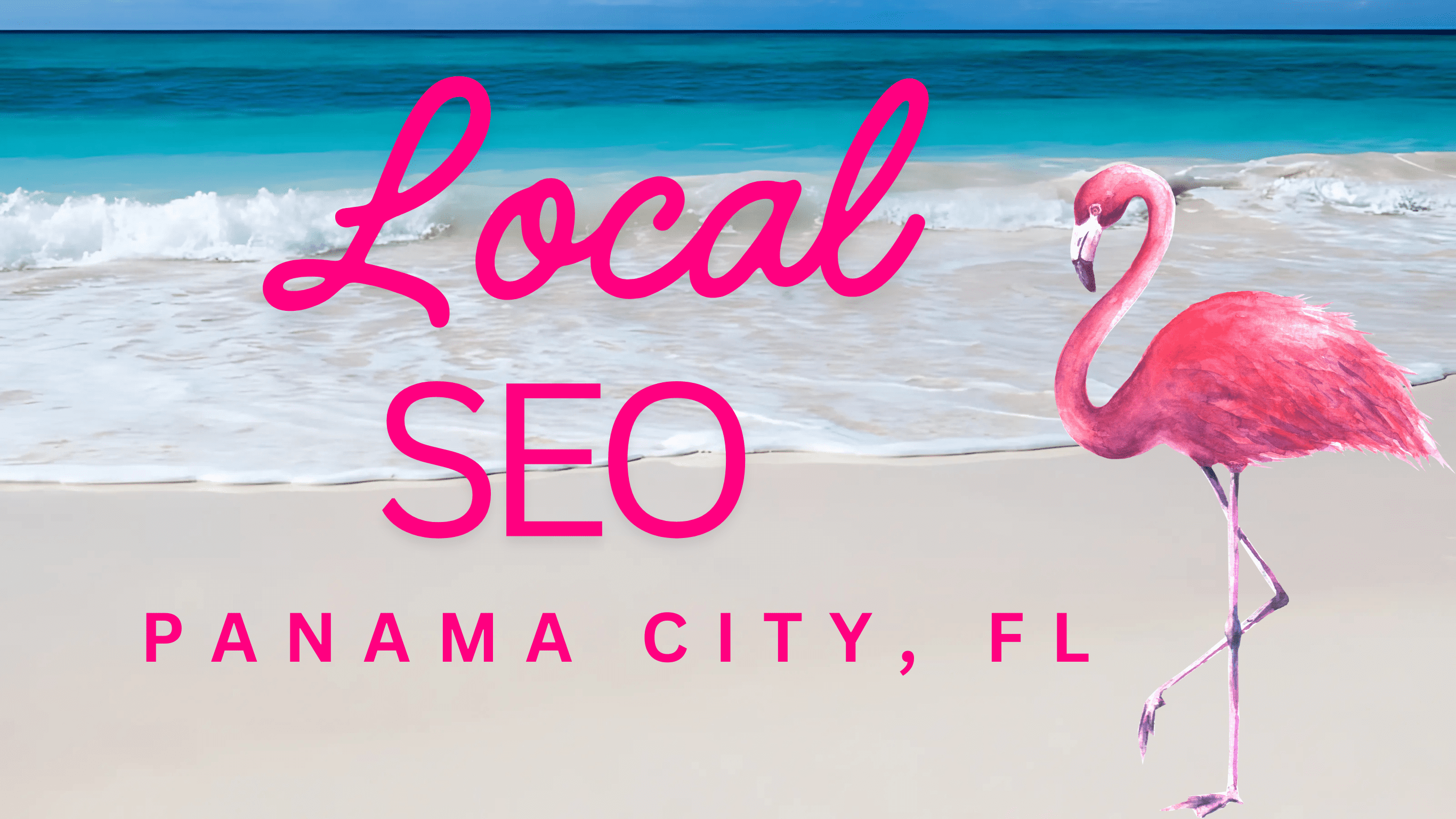 A pink flamingo stands on a beach with waves in the background, featuring text about local SEO in Panama City, FL.